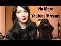 NO MORE YOUTUBE STREAMS - Streams on Twitch only