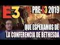PRE E3 2019: BETHESDA Y LO QUE ESPERAMOS DE SU CONFERENCIA