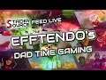 Source Feed Live: Dad Time Gaming