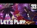 Sword Art Online Alicization Lycoris Let's Play #33 La Guerre Vs Le Chevalier Noir [FR] 1080p 60Fps