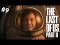The Last Of Us Part II - Astronot Ellie - Bölüm 9