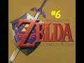 The Legend of Zelda: Ocarina of Time Playthrough Part 6