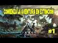 Ark Survival - Comienza la Aventura en Extinción. ( Gameplay Español ) ( Xbox One X )