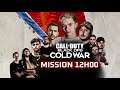 Call of Duty Black ops Cold war : MISSION 12H