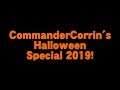 CommanderCorrin's Halloween Special 2019!