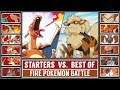 FIRE STARTER POKÉMON vs. BEST OF FIRE POKÉMON (Pokémon Sun/Moon)