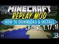 How To Download & Install the Replay Mod in Minecraft 1.17.1