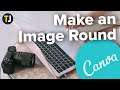 How to Make an Image Round in Canva