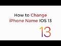 IOS 13 : How to Change iPhone Name IOS 13