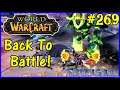 Let's Play World Of Warcraft #269: Back To The Demon Battlegrounds!
