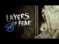 Lots To Be Fearful About | Layers Of Fear VR
