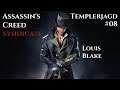 Louis Blake - E08 - Templerjagd - Assassin’s Creed Syndicate