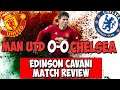 MAN UNITED 0-0 CHELSEA MATCH REVIEW