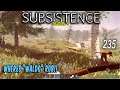 Subsistence S3 #235  Wheres "Waldo" Rob!!     Base building| survival games| crafting
