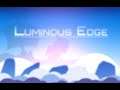 SWORD PLAY | Let's play: Luminous Edge