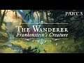 The Wanderer: Frankenstein’s Creature - Playthrough Part 3 (point & click narrative game)