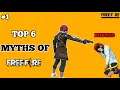 Top 6 Mythbusters Of Free Fire Battlegrounds! Garena Free Fire