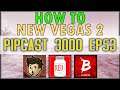 What Is Your BEST NEW VEGAS 2 Idea? - PIPCAST 3000 #53 - Fallout/Gaming Podcast