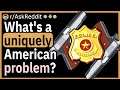 What's a uniquely American problem?