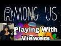 Among Us Live (Playing With Viewers)