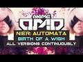 [ANIMEOMO] Nier Automata - Birth of a Wish (All versions continuously) (Edited) | EPIC SOUNDTRACK