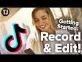 Getting Started with Tiktok! — Recording and Editing 2020 TUTORIAL