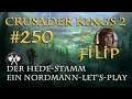 Let's Play Crusader Kings 2 – Der Hede-Stamm #250: Filip, der Liebhaber (Rollenspiel/deutsch)