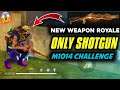 New Weapon Royale Only Shotgun M1014 Challenge In Rank- Free Fire🙂