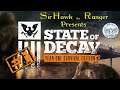 State of Decay #1 - Zombies, Why does it have to be Zombies? (3/16/20)