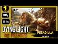 THE FOLLOWING: Dying Light {PESADILLA solitario} #1 "Vehículos" DIRECTO Gameplay Español (ULTRA PC)