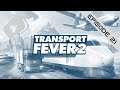 Transport Fever 2 #FR - Episode 21