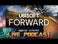 UBISOFT Forward 2020 reaction | LIVE PODCAST