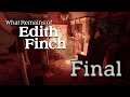 What Remains of Edith Finch | #FINAL Sin Palabras.. | ZafiroXTR💎