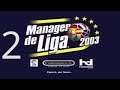 2. MANAGER DE LIGA 2003 (PS2) .VAMOS COMO UN TIRO(NAPOLES)