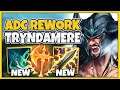 *ADC REWORK* RIOT ACCIDENTALLY BROKE TRYNDAMERE! (HUGE UPDATE) - League of Legends