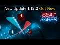 Beat Saber Update Version 1.12.2 Patch Notes
