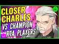 Closer Charles VS Champion Players in RTA! (OP) 🔥 Epic Seven