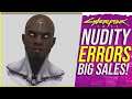 Cyberpunk 2077 News - Player Nudity Removed, Critical Error Fixed, Lawsuit Soon & 13 Million Sales!