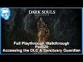 DLC Entrance Location & Sanctuary Guardian - Full Narrated Walkthrough Part 20 - Dark Souls Remaster