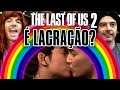 É LACRAÇÃO esse Last Of Us 2 ? 🏳️‍🌈 Analise e Review Irmãos Piologo Games