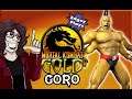 Edgey Plays Mortal Kombat Gold:  Goro