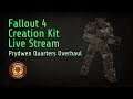 Fallout 4 Creation Kit & Chill | Live Stream | Prydwen Quarters Overhaul