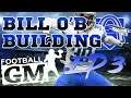 Football GM 🏈 | Episode 3 📺: BILL O'BRIEN BUILDING | St. Louis Spirits | Let's Play FBGM w/ TRGWood