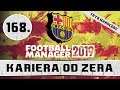 Football Manager 2019 PL | Kariera od zera (Tryb HC) #168