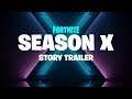Fortnite - Season X - Story Trailer