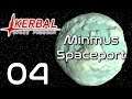 Kerbal Space Program | Minmus Spaceport | Episode 04