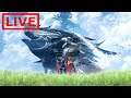 Live!! w/rmporter35 - Xenoblade Chronicles 2 pt 38