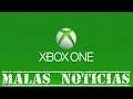 ¡¡¡Malas Noticias Para Los Usuarios De Xbox!!!