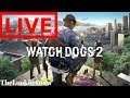 SECRETLY HACKING PEOPLE! | Watch Dogs 2 Live Stream [Xbox One X] (Ended)