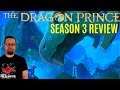 The Dragon Prince Season 3 Netflix Review